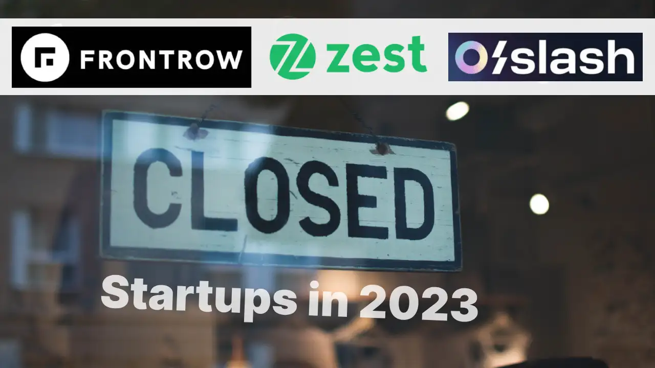 From ZestMoney to FrontRow, Here Are 23 Indian Startups That Shut Down in 2023 Indian Startups That Shut Down in 2023